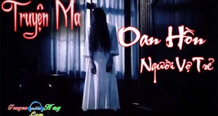 Oan Hồn Người Vợ Trẻ Truyện ma kinh dị