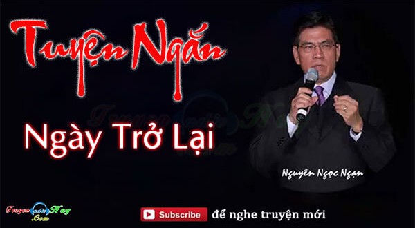 Truyện ngắn Ngày trở lại – Nguyễn Ngọc Ngạn