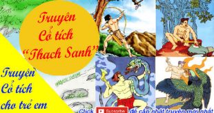 Truyện cổ tích cho trẻ em: Truyện cổ tích Thạch Sanh - Lý Thông
