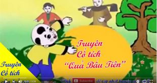 Truyện cổ tích cho trẻ em: Sự tích quả bầu - Quả bầu tiên