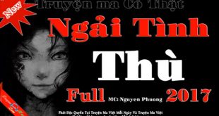 Ngải Tình Thù full Dương Thị Phượng - Truyện ma có thật mới nhất 2017