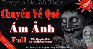 Truyện ma có thật Chuyến về quê ám ảnh Tác giả Nguyễn Mỹ Tiên